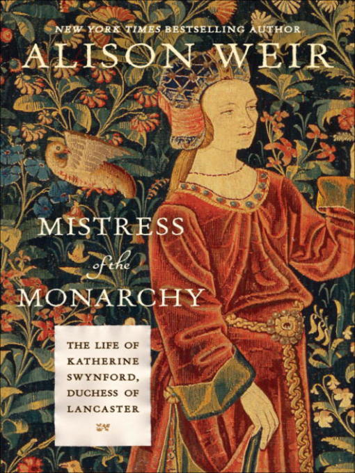 Title details for Mistress of the Monarchy by Alison Weir - Available